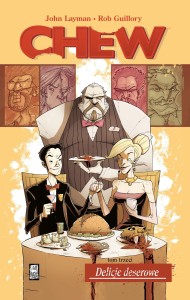 Chew: Delicje deserowe (tom 3)