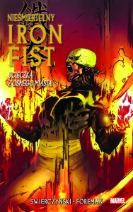 Nieśmiertelny Iron Fist: Ucieczka z ósmego miasta (tom 4)