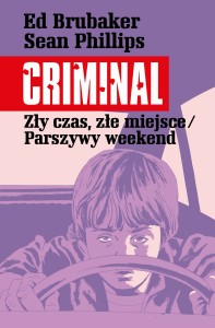 Criminal: Zły czas, złe miejsce/Parszywy weekend (tom 4)