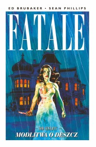 Fatale: Modlitwa o deszcz (tom 4)